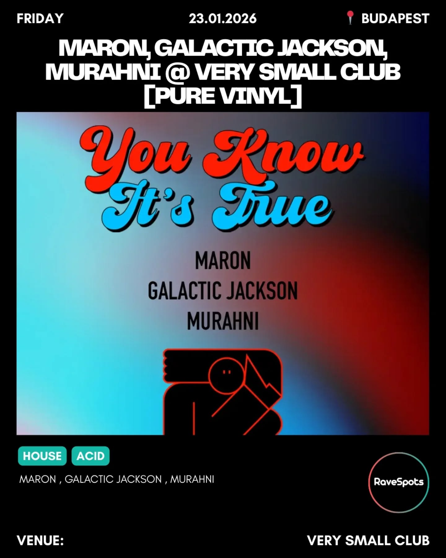 Maron, Galactic Jackson, Murahni @ Very Small Club [PURE VINYL]