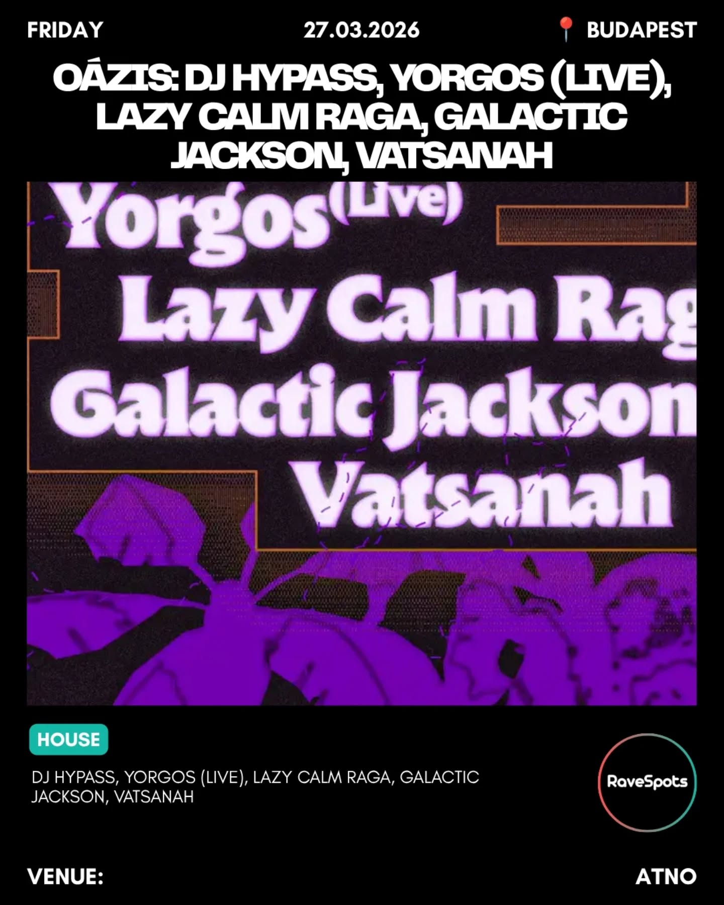 OÁZIS: DJ Hypass, Yorgos (Live), Lazy Calm Raga, Galactic Jackson, Vatsanah